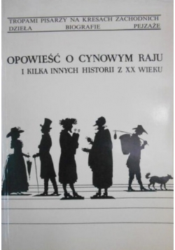 Opowieść o cynowym raju i kilka innych historii z XX wieku