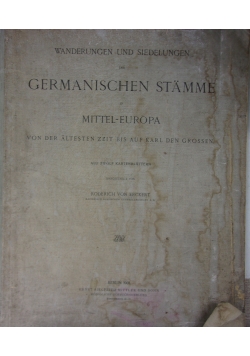 Wanderungen und siedlungen der germanischen stämme in Mittel-eurpa, 1901 r.