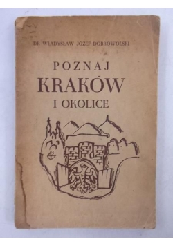 Dobrowolski Władysław Józef - Poznaj Kraków i okolice