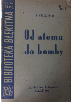 Od atomu do bomby, 1945 r.