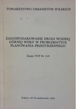 Zagospodarowanie drogi wodnej górnej Wisły w problematyce planowania przestrzennego