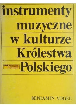 Instrumenty muzyczne w kulturze Królestwa Polskiego