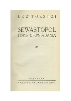 Sewastopol i inne opowiadania Tom I