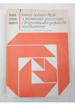 Rozwój ludności Polski a planowanie przestrzenne i programowanie gospodarki mieszkaniowej