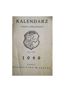 Kalendarz śląska opolskiego 1949r