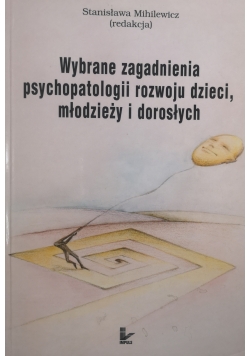 Wybrane zagadnienia psychopatologii rozwoju dzieci