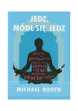 Jedz, módl się, jedz