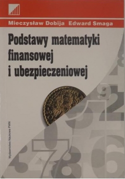 Podstawy matematyki finansowej i ubezpieczeniowej