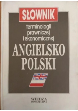 Słownik terminologii prawniczej i ekonomicznej angielsko polski