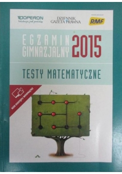 Egzamin gimnazjalny 2015. Testy matematyczne