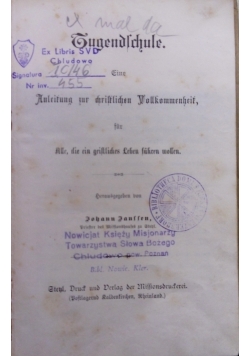 Jugendschule. Eine Anleitung zur christlichen Vollkommenheit, 1895 r.