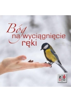 Źródła 6. Bóg na wyciągnięcie ręki