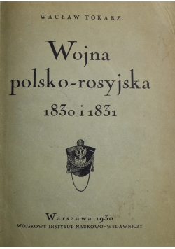 Wojna polsko-rosyjska  1830 i 1831