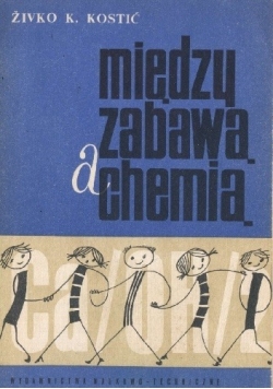 Między zabawą a chemią