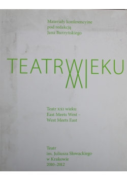 Teatr XXI wieku East meets West West meets East