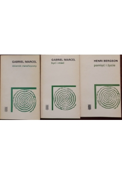 Dziennik metafizyczny / Być i mieć / Pamięć i życie