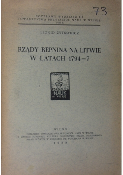 Rozprawy wydziału III Towarzystwa Przyjaciół Nauk w WIlnie, Tom X. Rządy Repnina na Litwie w latach 1794 - 7, 1938 r.
