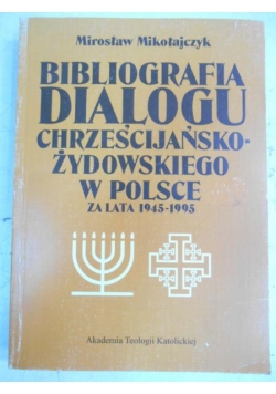 Bibliografia dialogu chrześcijańsko-żydowskiego w Polsce za lata 1945-1995