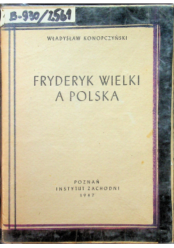 Fryderyk Wielki a Polska 1947 r