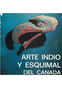 Arte Indio y Esquimal Del Canada