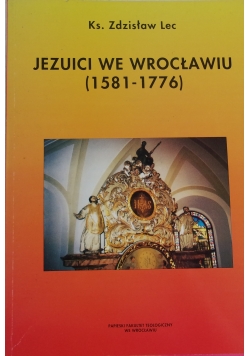 Jezuici we Wrocławiu  (1581-1776)