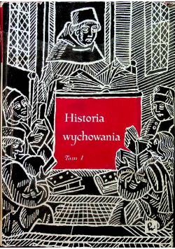 Historia wychowania tom I