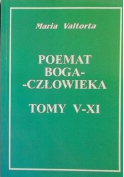 Poemat Boga Człowieka Tom V XI