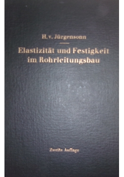 Elastizitat und Festigkeit im Rohrleitungsbau