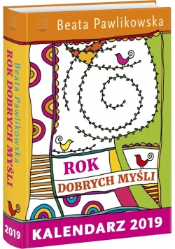 Kalendarz 2019 Rok Dobrych Myśli
