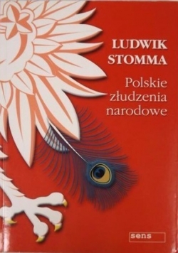 Polskie złudzenia narodowe