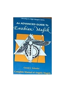 An Advanced Guide to Enochian Magick