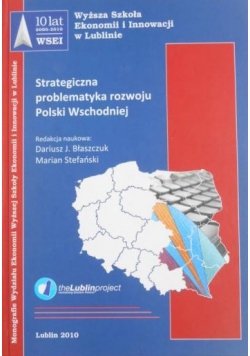 Strategiczna problematyka rozwoju Polski Wschodniej