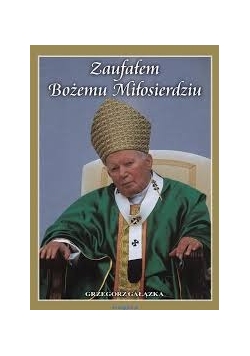 Zaufałem Bożemu Miłosierdziu