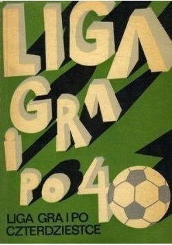 Liga gra i po czterdziestce
