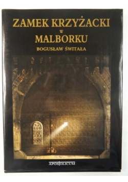 Zamek Krzyżacki w Malborku