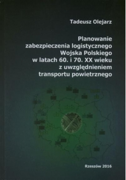 Planowanie zabezpieczenia logistycznego Wojska Polskiego