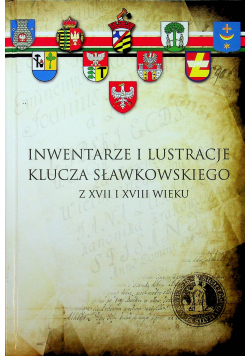 Inwentarze i lustracje klucza Sławkowskiego