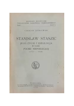 Stanisław Staszic jego życie i ideologja ,1926 r.