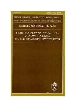 Ochrona prawna know-how w prawie polskim na tle prawnoporównawczym