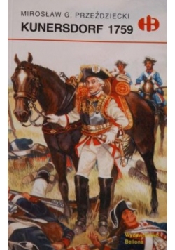 Kunersdorf 1759, Historyczne Bitwy