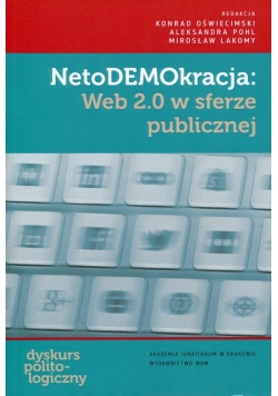 NetoDEMOkracja WEB 2.0 w sferze publicznej