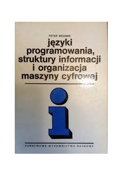 Język programowania, struktury informacji i organizacja maszyny cyfrowej