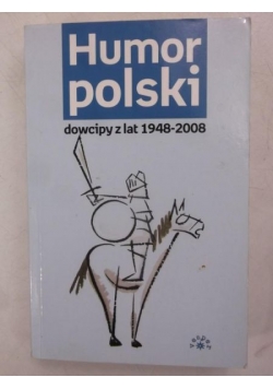 Humor polski. Dowcipy z lat 1948-2008