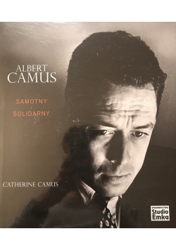 Albert Camus  Samotny i solidarny