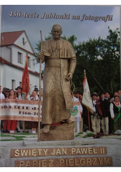 Święty Jan Paweł II. Papież pielgrzym