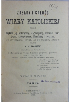 Zasady i Całości wiary katolickiej ,1903r.