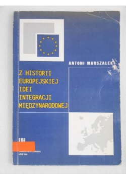 Z historii europejskiej idei integracji międzynarodowej
