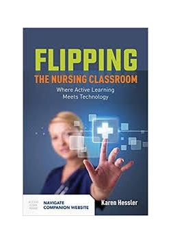 Flipping the nursing classroom