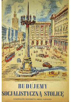 Budujemy socjalistyczną stolicę
