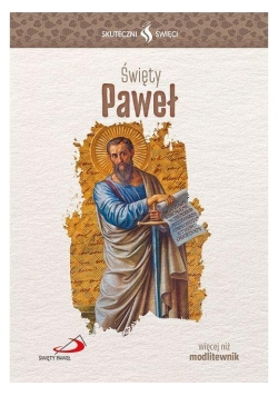 Skuteczni Święci. Świety Paweł